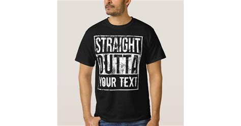 Custom Straight Outta Shirt Add Your Text Vintage Zazzle