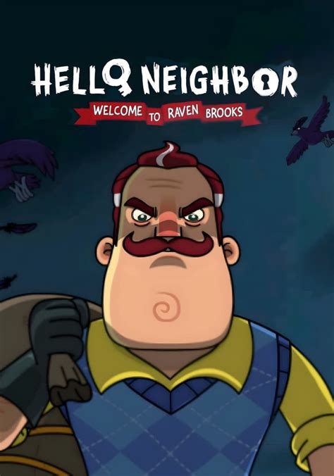 Hello Neighbor: Welcome to Raven Brooks Season 1 - streaming