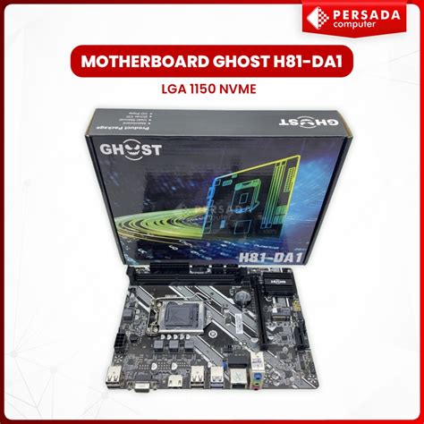 Jual MOTHERBOARD GHOST H81 DA1 LGA 1150 NVME Shopee Indonesia