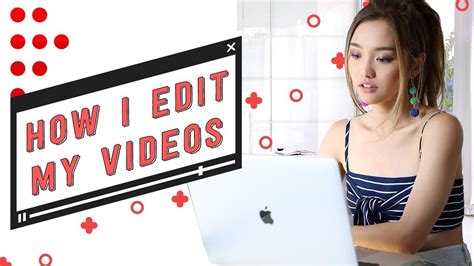 How I Edit My YouTube Videos - YouTube