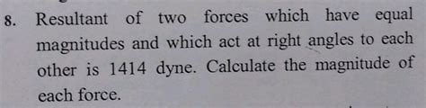 Resultant Of Two Forces Which Have Equal Magnitudes And Which Act Right