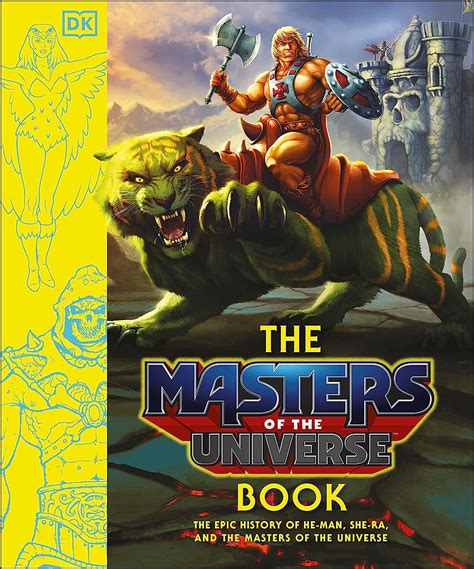 The Masters Of The Universe Book The Epic History Of He Man She Ra And The Masters Of The