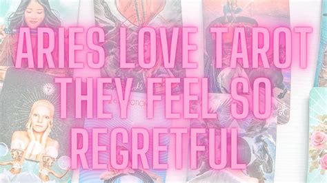 ARIES LOVE TAROT READING | THEY FEEL REGRETFUL - YouTube