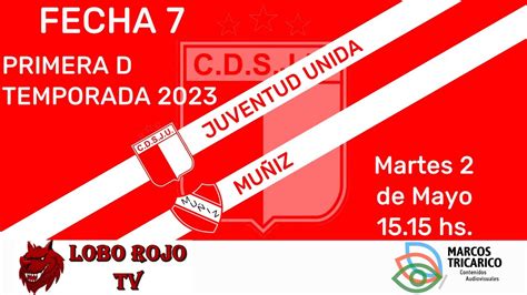 PRIMERA D JUVENTUD UNIDA MUÑIZ FECHA 7 YouTube