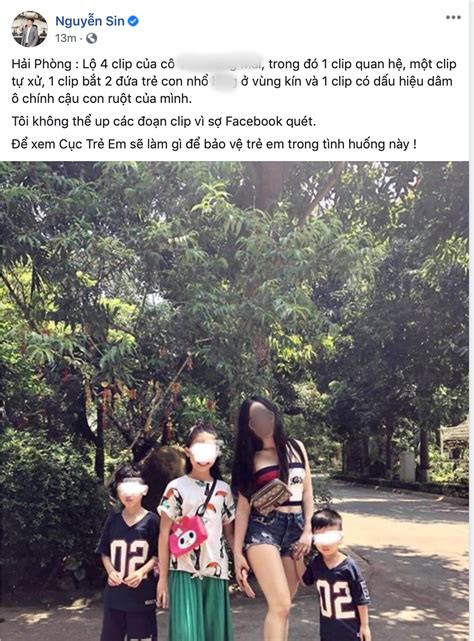 Vụ người phụ nữ bán nude để các bé đụng chạm vùng kín Dâm ô cả con ruột Nguyễn Sin đăng đàn