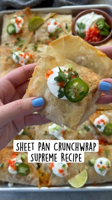 Sheet Pan Crunchwrap Supreme Recipe Recipe Mexican Food Recipes Easy Meals Recipes