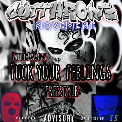 Fuck Your Feelings Single By Tailor Notes Goat Spotify