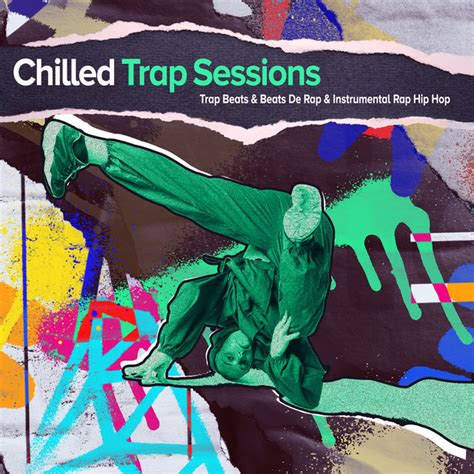 Chilled Trap Sessions Album By Trap Beats And Beats De Rap And Instrumental Rap Hip Hop Spotify