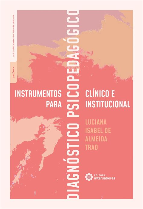 Instrumentos para diagnóstico psicopedagógico clínico e institucional