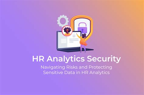 Hr Analytics Security Navigating Risks And Protecting Sensitive Data In Hr Analytics Secupi