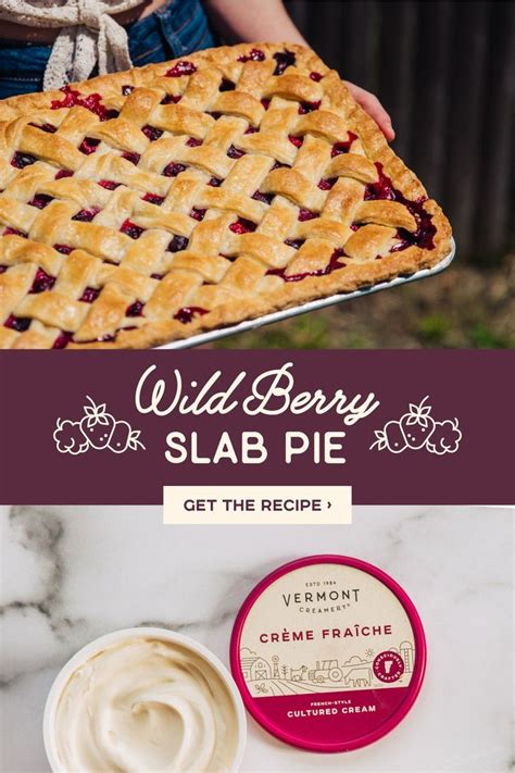 Wild Berry Slab Pie With Cr Me Fra Che Recipe Baking Sweets Fruit