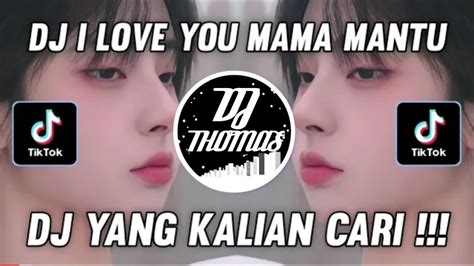 Dj I Love Mama Mantu Remix Bilang Pa Mama Mantu Slow Tik Tok Viral