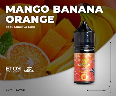 Ninja Salt Mango Banana Orange Ml Tinh D U Vape Pod Ch Nh H Ng