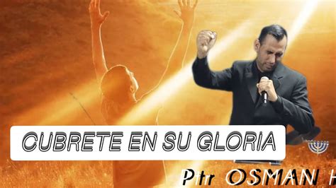 CUBRETE EN SU GLORIA. - YouTube 
