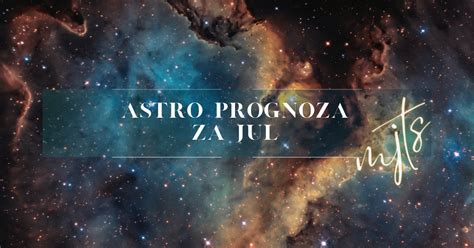 Mesečni horoskop za JUL astro video prognoza Mogu Ja To Sama Svaki