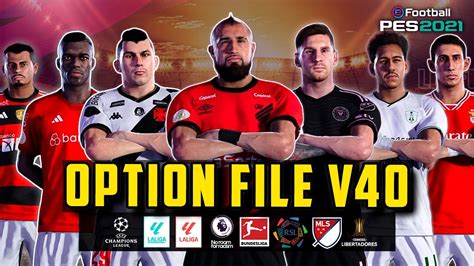 OPTION FILE PES 2021 V40 MLS LA LIGA EASPORTS E LIGA SAUDITA 2024