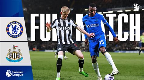 Full Match Chelsea 3 2 Newcastle Video Official Site Chelsea