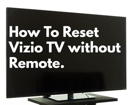 How To Reset A Vizio Tv With No Picture