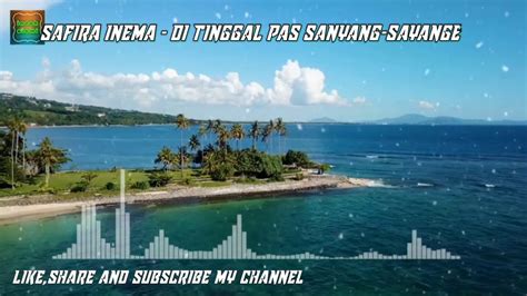 Safira Inema Di Tinggal Pas Sanyang Sayange Remix Youtube