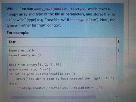 Solved Write A Function Numpy Save Numlist Filetype Which