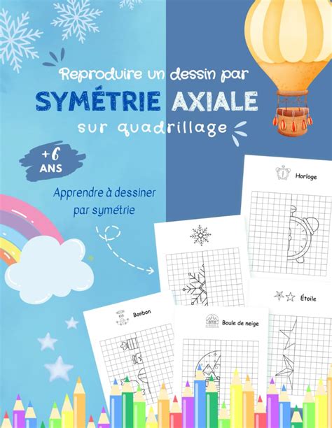 Reproduire un dessin par symétrie axiale sur quadrillage Apprendre à