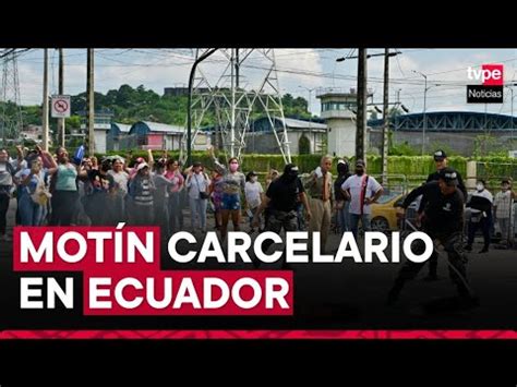 Ecuador Mot N Carcelario Deja Un Muerto Y Cuatro Heridos En Guayaquil