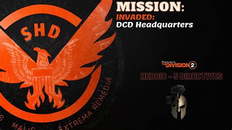 The Division Heroic Directives Invaded Dcd Headquarters