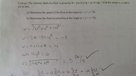 Solved The Velocity Field Of A Flow Is Given By V Z Y Chegg