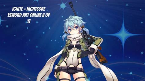 Ignite Nightcore Sword Art Online Ii Op Youtube