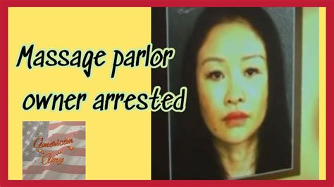 Massage Parlor Owner Arrested Youtube