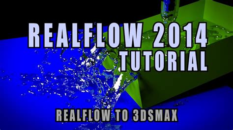 Realflow Tutorial For Beginners How To Export From Realflow To 3dsmax