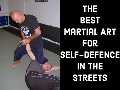 The Most Effective Martial Arts For Self Defence On The Street Hubpages