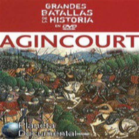 Grandes Batallas De La Historia De Agincourt En Grandes Batallas