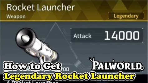 Palworld Rocket Launcher Schematic 4 How To Get The Legendar