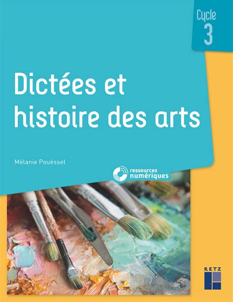 Dictées et histoire des arts Cycle 3 ressources numériques