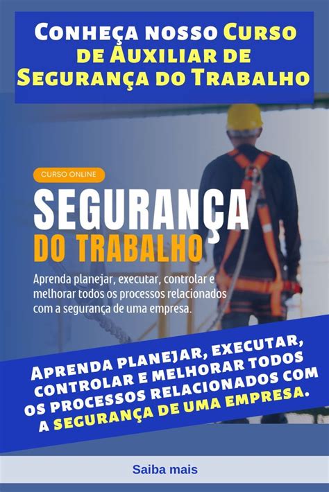 Conheça Nosso Curso De Auxiliar De Segurança Do Trabalho Segurança No