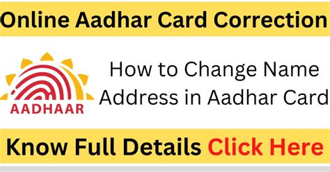 Aadhar Card Correction Online How To Change Your Name Address In