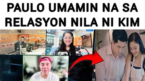 PAULO AVELINO UMAMIN NA SA RELASYON NILA NI KIM CHIU YouTube