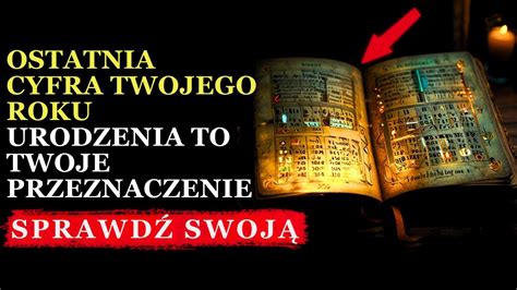 Co Oznacza Ostatnia Cyfra Twojego Roku Urodzenia B Dziesz Zszokowany