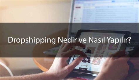 Dropshipping Nedir Nas L Yap L R