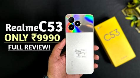 Realme C53 Unboxing Review 108 MP Camera Mini Capsulerealme C53