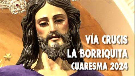 VÍDEO Vía Crucis Jesús de La Paz La Borriquita Cuaresma 2024