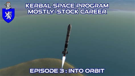 Kerbal Space Program Career Episode Into Orbit Youtube