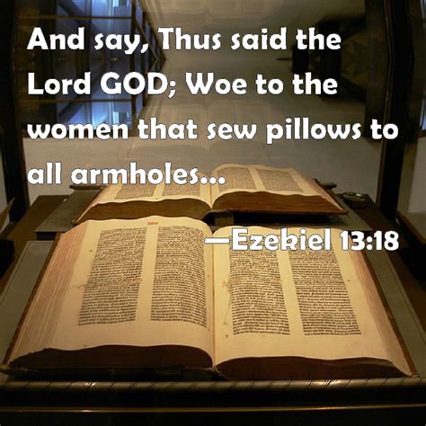 Ezekiel 13 18 And Say Thus Said The Lord GOD Woe To The Women That