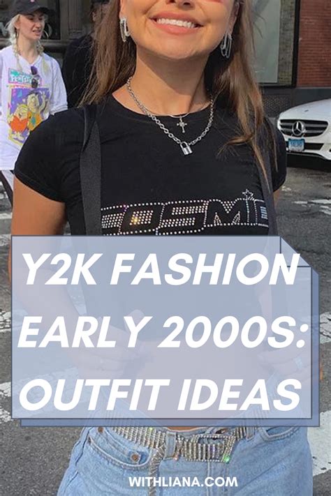 Y2k Fashion Early 2000s Outfit Ideas Artofit