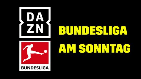 Die Bundesliga Im Live Stream Und Tv Auf Dazn Diese Spiele Zeigt Der