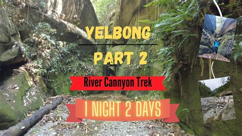 Yelbong River Canyon Of West Bengal Camping Trekking Complete