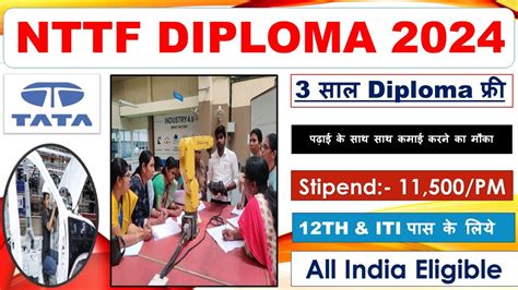 NTTF TATA Diploma 2024 25 पढई क सथ कमई भ diplomajob Nttf