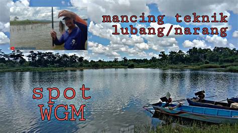 MANCING NYOBOK TEKNIK LUBANG NARANG WGM YouTube