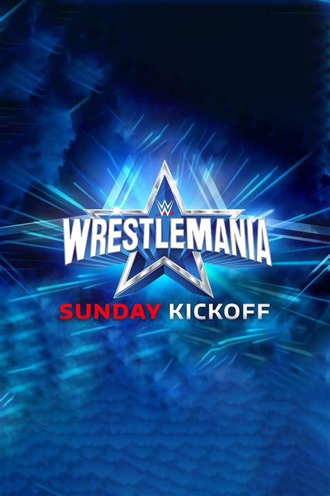 Wwe Wrestlemania Sunday Kickoff Posters The Movie